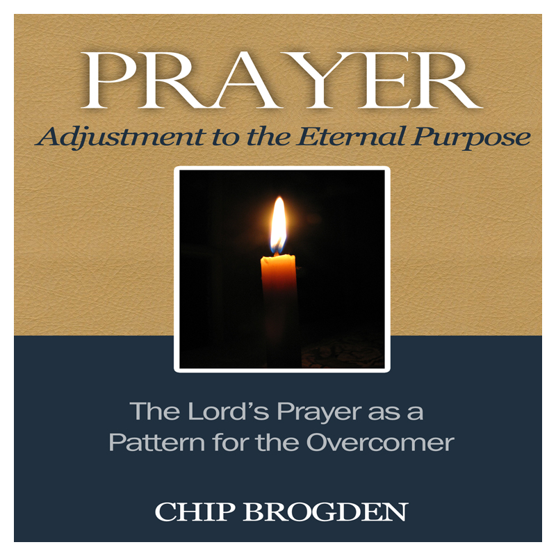 Prayer: Adjustment to the Eternal Purpose