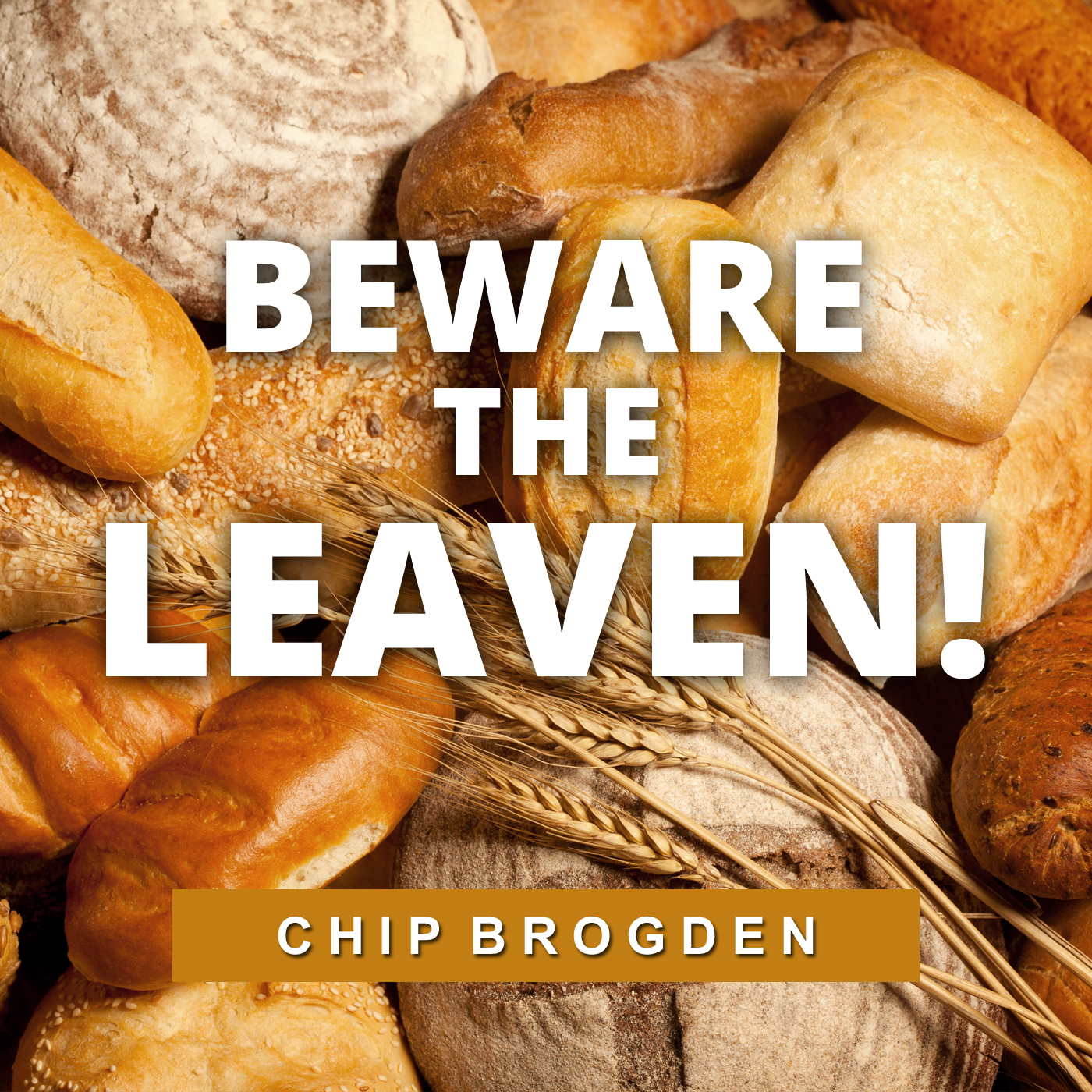 Beware the Leaven!