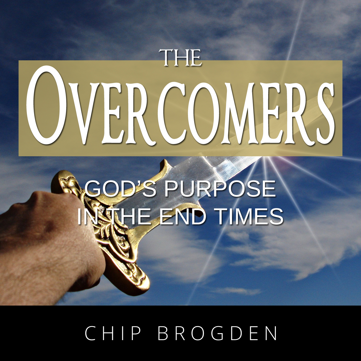The Overcomers: God’s Purpose for the End Times