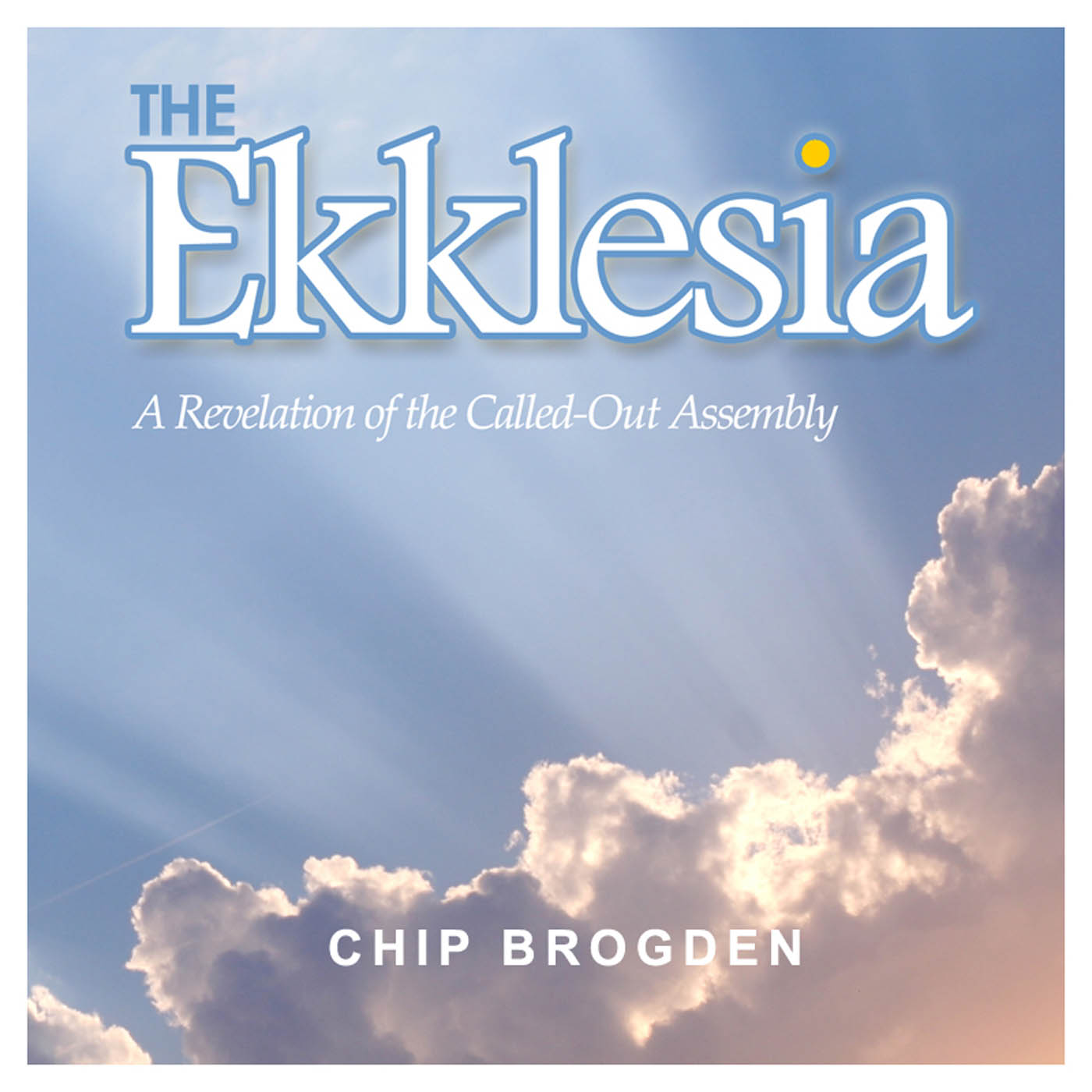The Ekklesia: A Revelation of the Called-Out Assembly