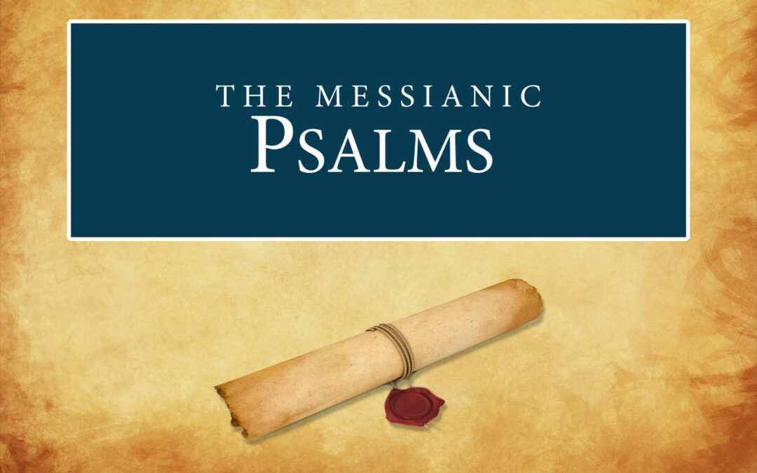 The Messianic Psalms
