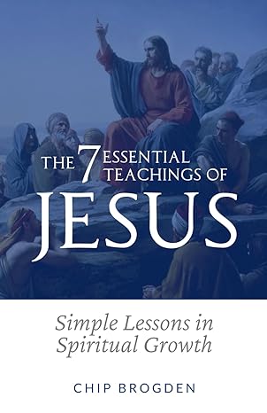 The 7 Essential Teachings of Jesus