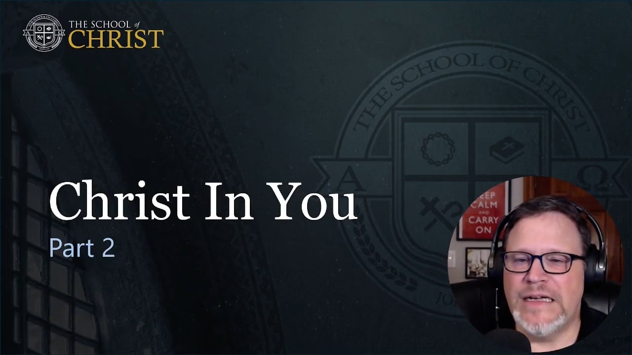 Christ In You, Part 2