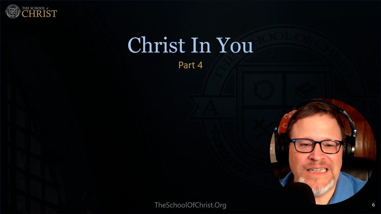 Christ In You, Part 4